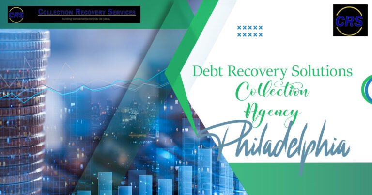 Need For A Debt Recovery Solutions Collection Agency PA